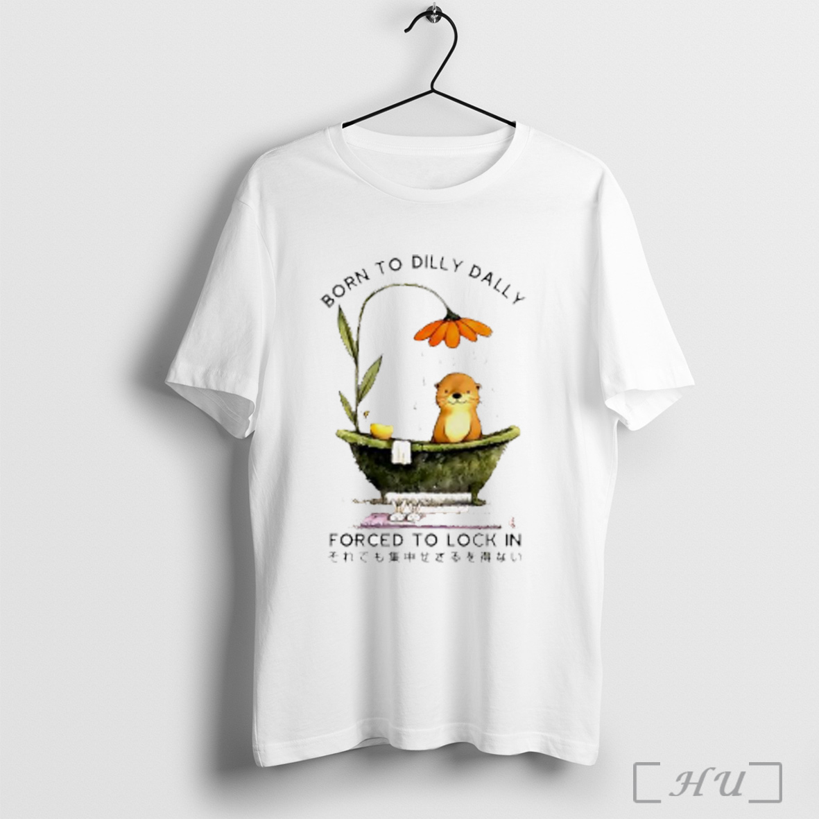 Officials Otter Born To Dilly Dally Forced To Lock In Bathtub T Shirt Sweatshirt