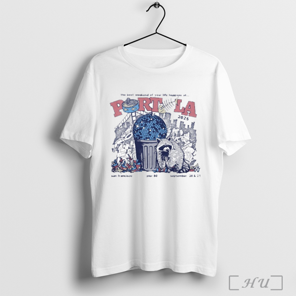 Officials Portola Music Festival The Best Weekend Of Your Life Happens At San Francisco Pier 80 September Dumpster Disco Raccoon T Shirt Sweatshirt
