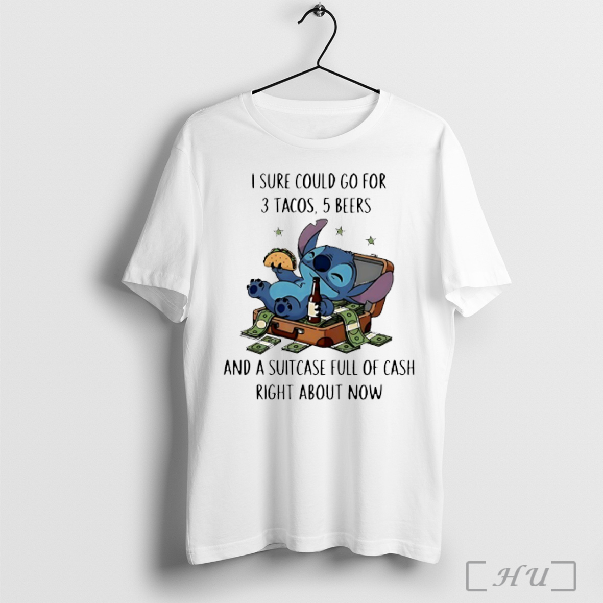 Officials Stitch I Sure Could Go For 3 Tacos 5 Beers And A Suitcase Full Of Cash Right About Now T Shirt Sweatshirt