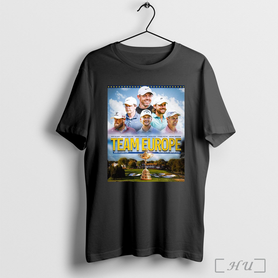 Officials Team Europe 2025 Ryder Cup Rory Mcilroy Robert Macintyre Tommy Fleetwood Justin Rose Tyrrell Hatton And Rasmus Hojgaard Poster T Shirt Sweatshirt