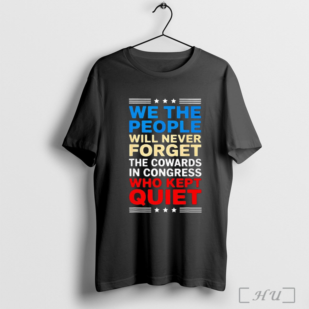 Officials We The People Will Never Forget The Cowards In Congress Who T Shirt Sweatshirt
