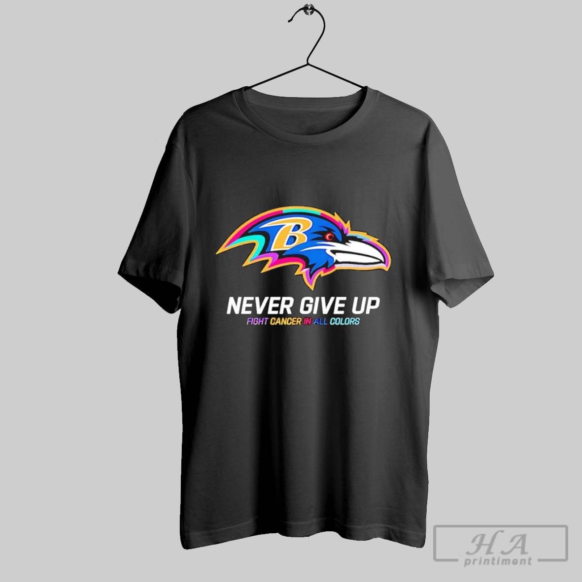 Original Baltimore Ravens Never Give Up Fight Cancer In All Colors 2025 T Shirt