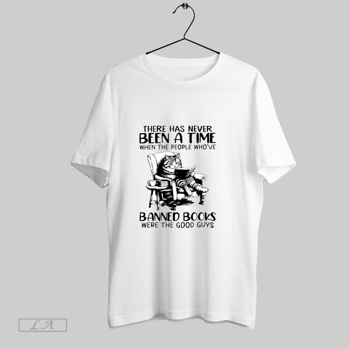 Original Cat There Has Never Been A Time When The People Whove Banned Books T Shirt Shirt