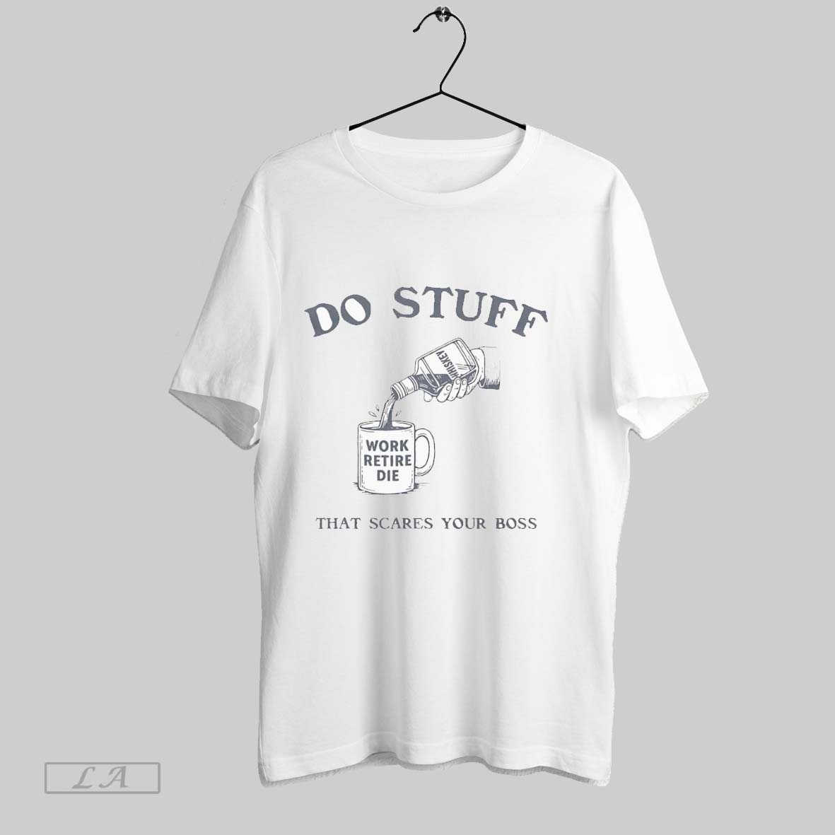 Original Do Stuff That Scares Your Boss T Shirt Shirt