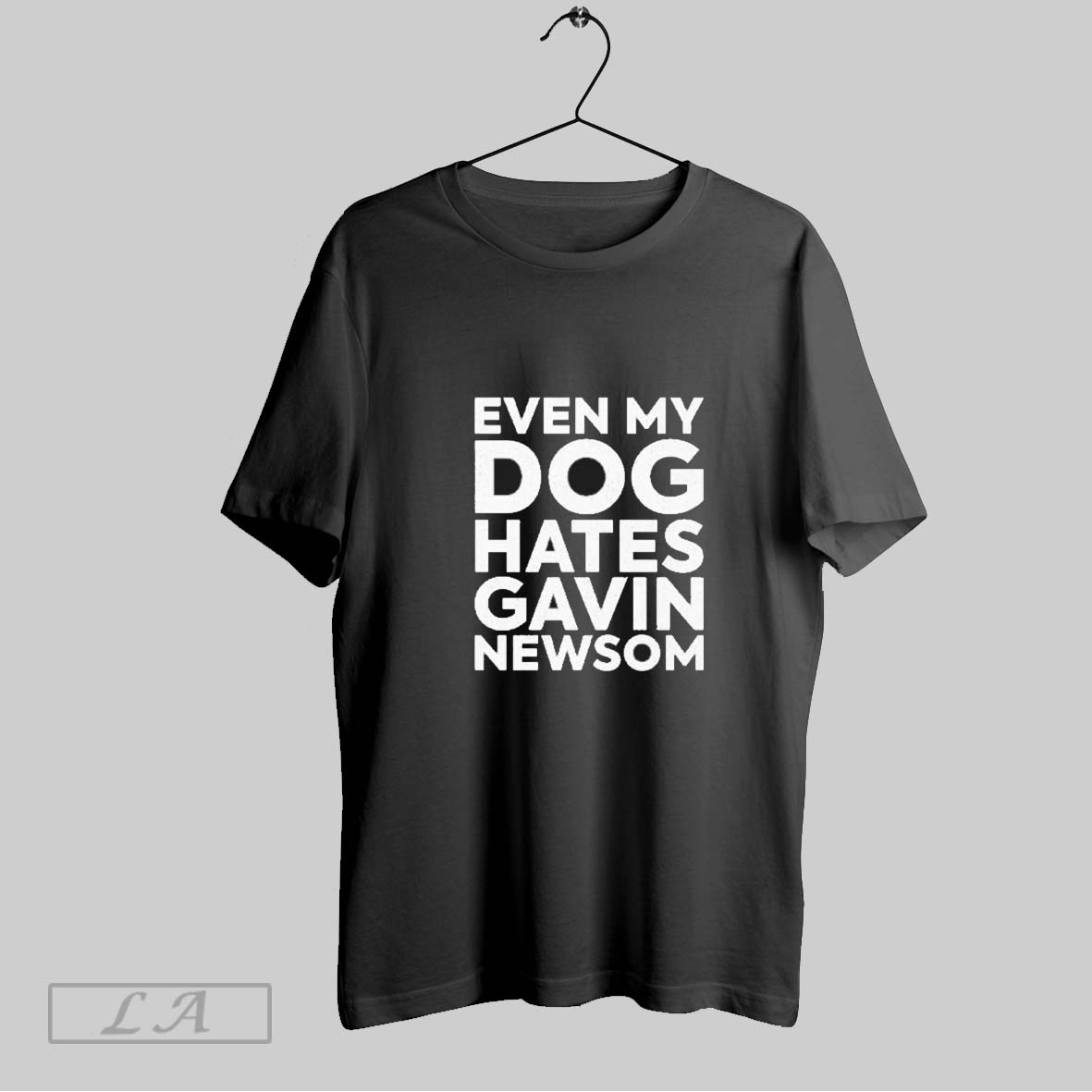 Original Even My Dog Hates Gavin Newsom T Shirt