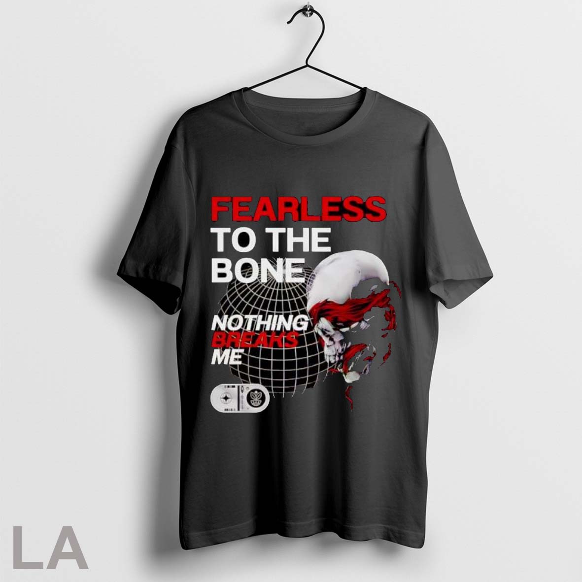 Original Fearless To The Bone Nothing Breaks Me T Shirt Shirt
