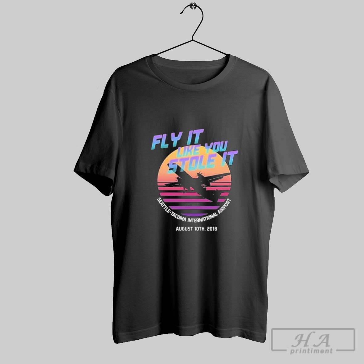 Original Fly It Like You Stole It Seattle Tacoma International Airport T Shirt