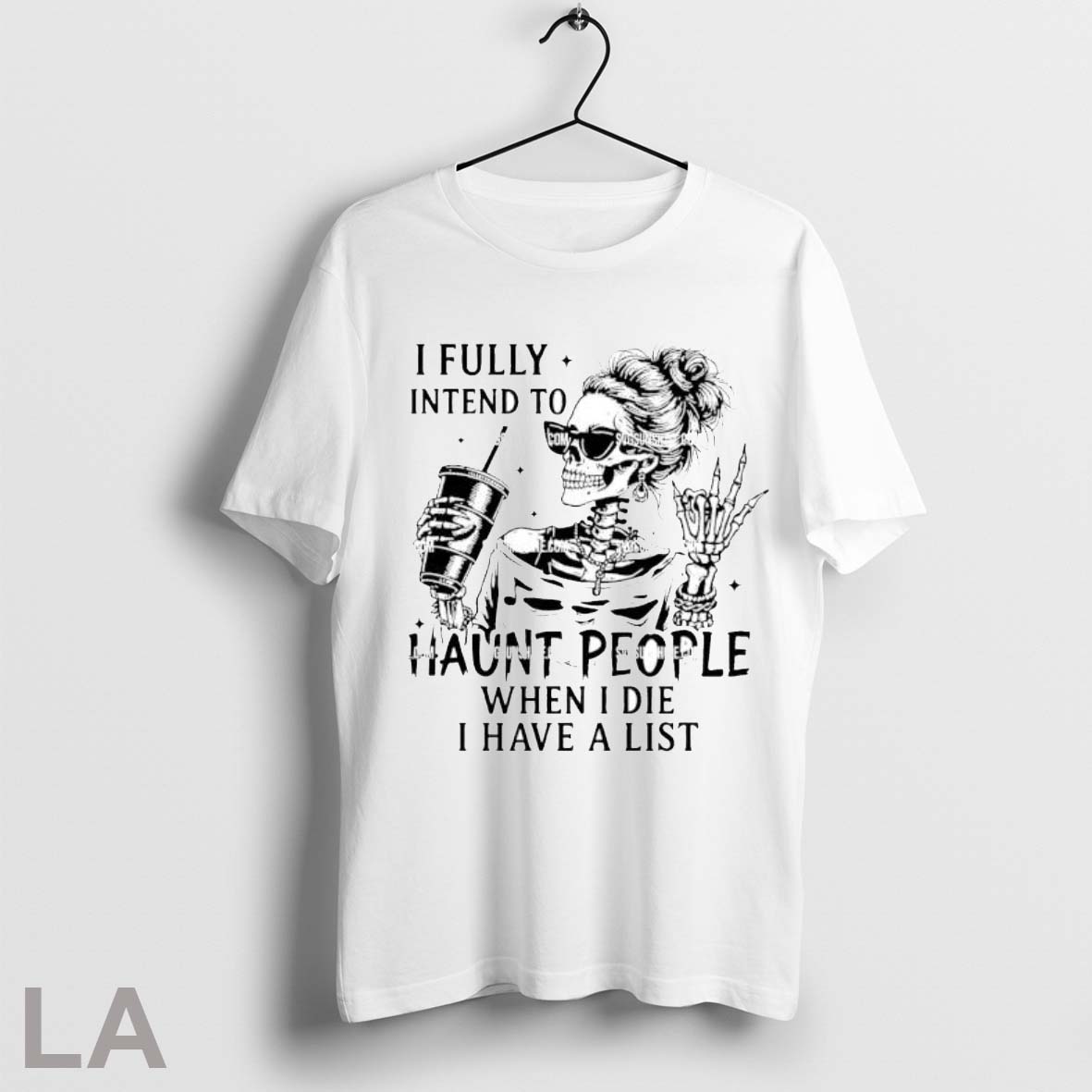 Original I Fully Intend To Haunt People When I Die I Have A List T Shirt Shirt