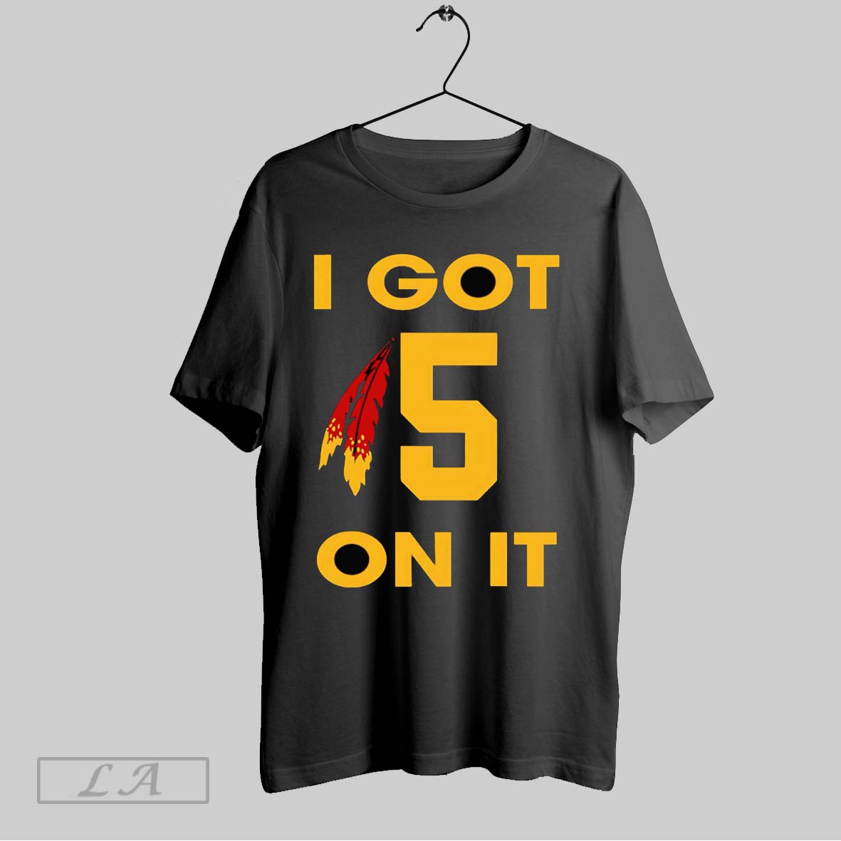 Original I Got 5 On It Commanders Washington Shirt