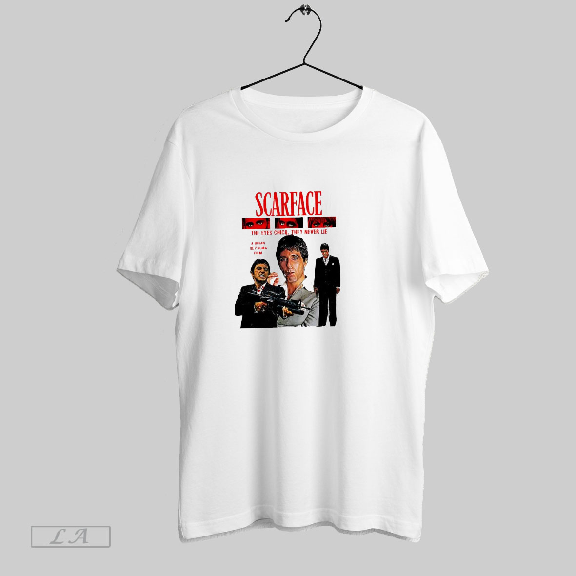 Scarface The Eyes Chico They Never Lie Shirt