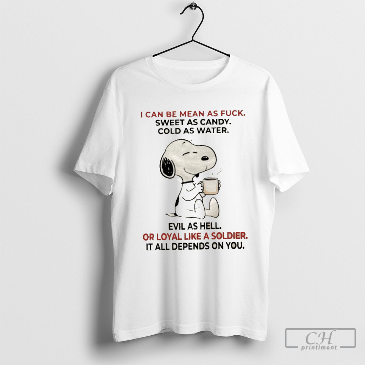 Snoopy Coffee I Can Be Mean As Fuck Sweet As Candy Cold As Water Shirt