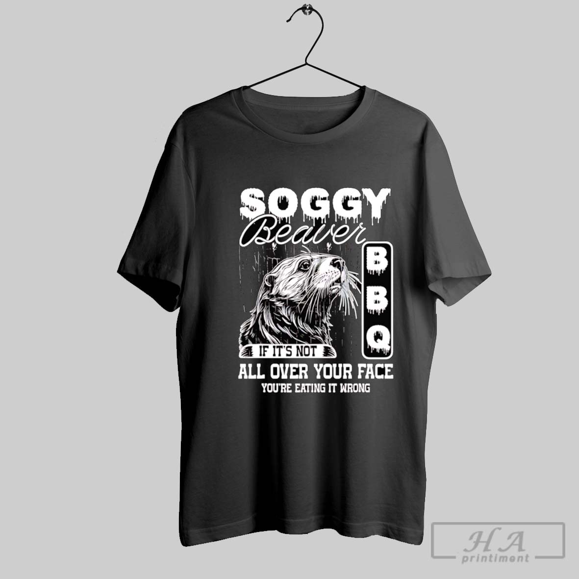 Soggy Beaver Bbq Its Not All Over Your Face Eating It Wrong Bbq Shirt Hoodie Sweater Longsleeve And V Neck T Shirt