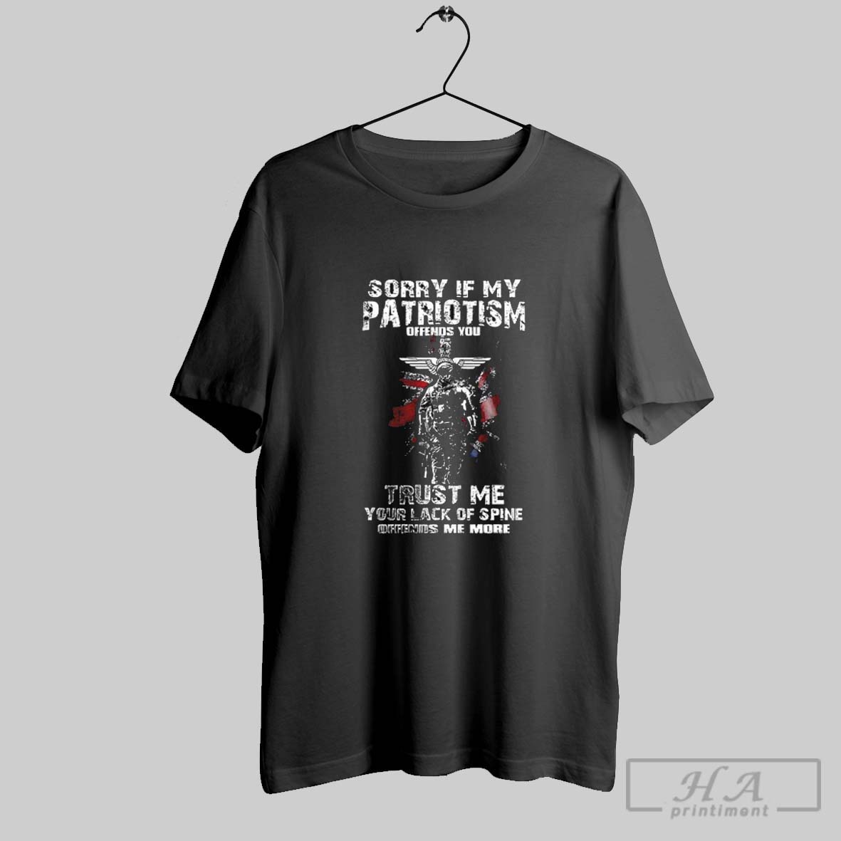 Sorry If My Patriotism Offends You Trust Me Your Lack Of Spine Shirt