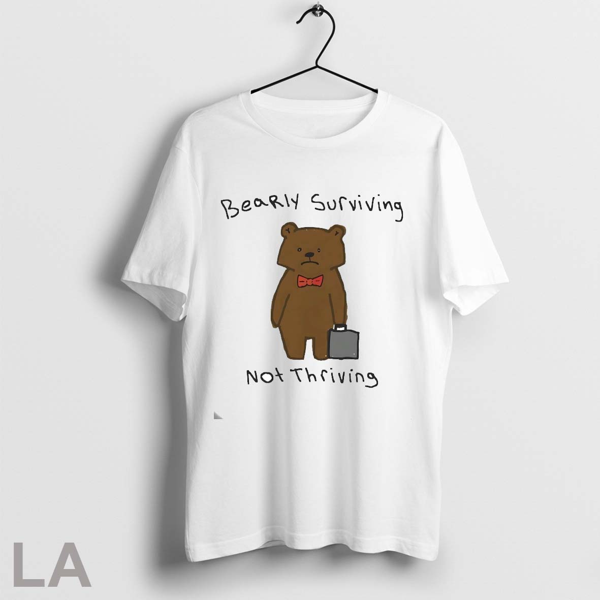 Top Bearly Surivivng Not Thriving Shirt