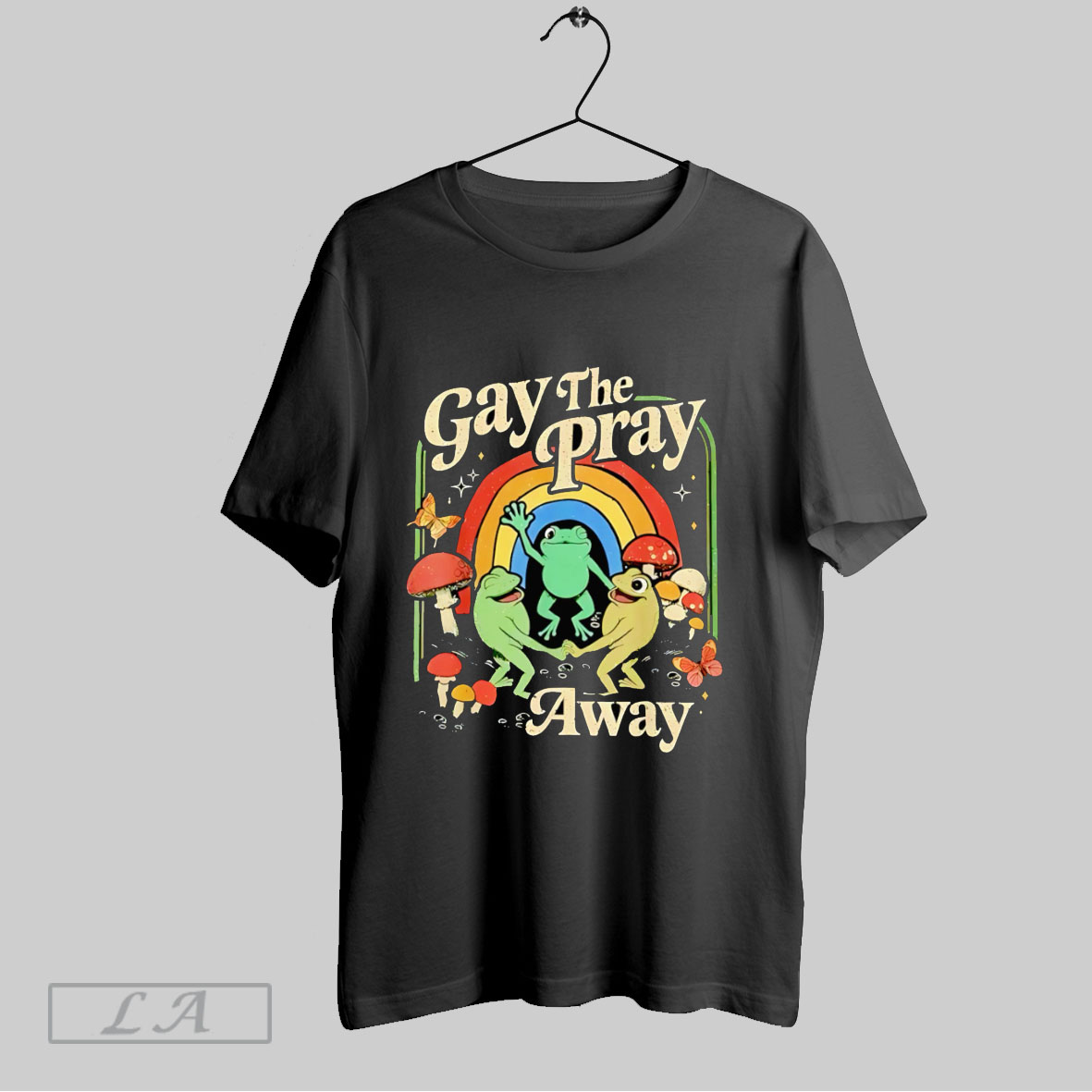 Top Gay The Pray Away Frog Rainbow T Shirt Shirt