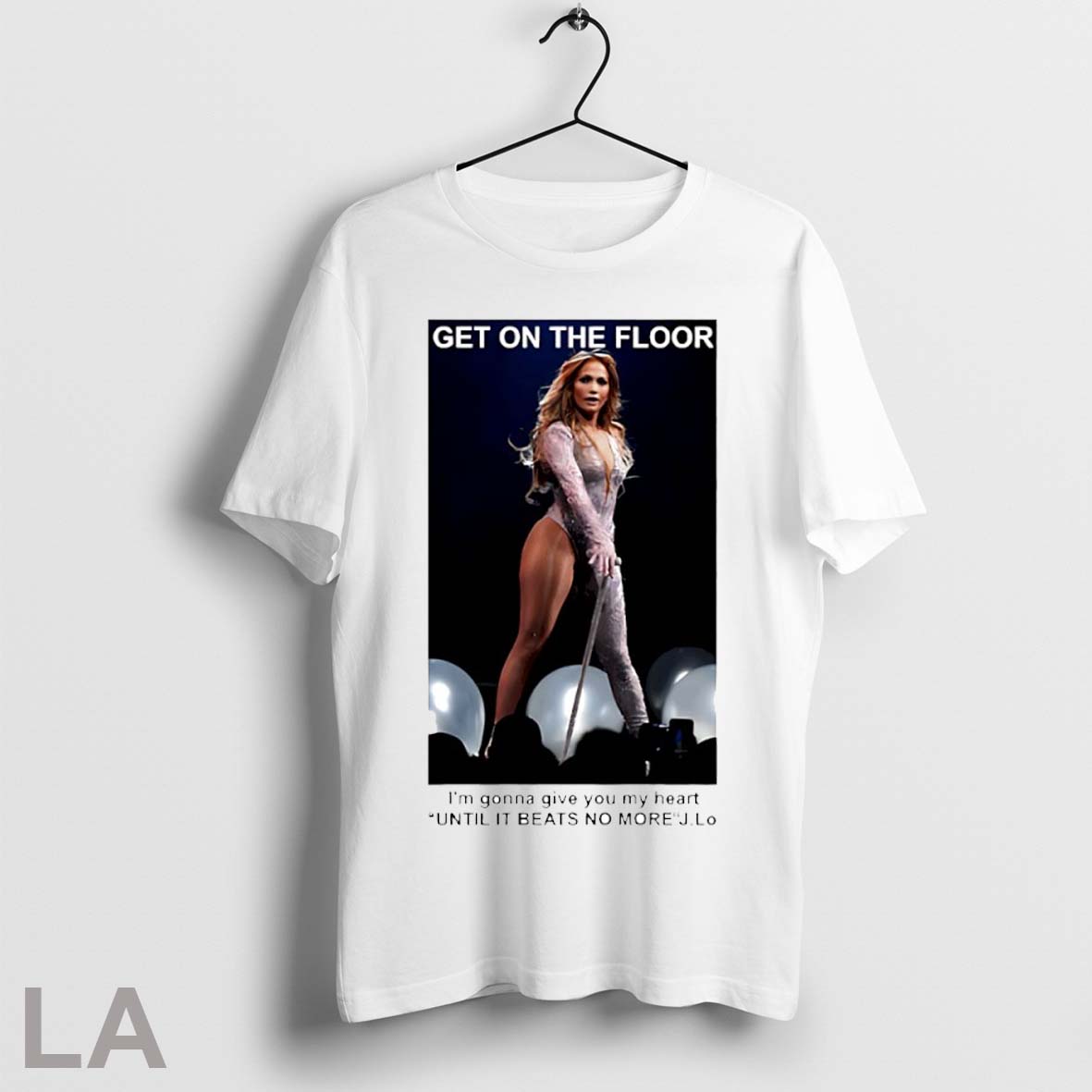 Top Get On The Floor Until It Beats No More Jennifer Lopez Shirt