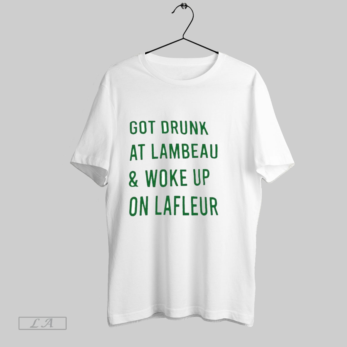 Top Green Bay Packers Got Drunk At Lambeau And Woke Up On Lafleur T Shirt Shirt