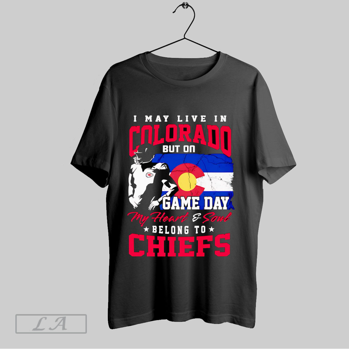 Top I May Live In Colorado But On Game Day My Heart And Soul Belong To Chiefs Tshirt Shirt