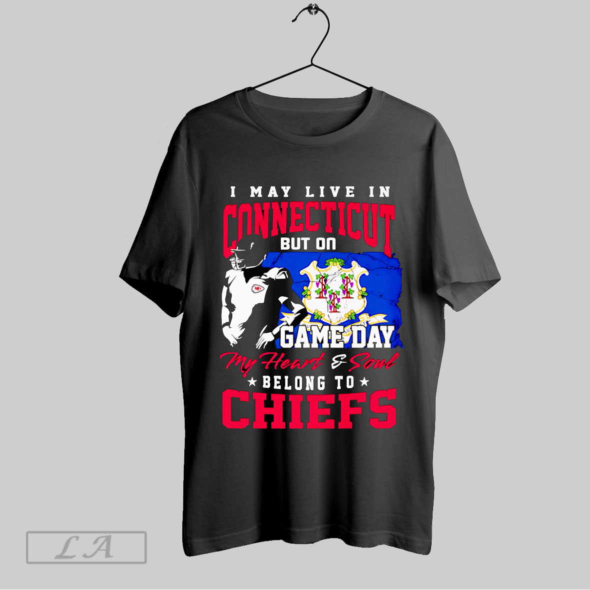 Top I May Live In Connecticut But On Game Day My Heart And Soul Belong To Chiefs Tshirt Shirt