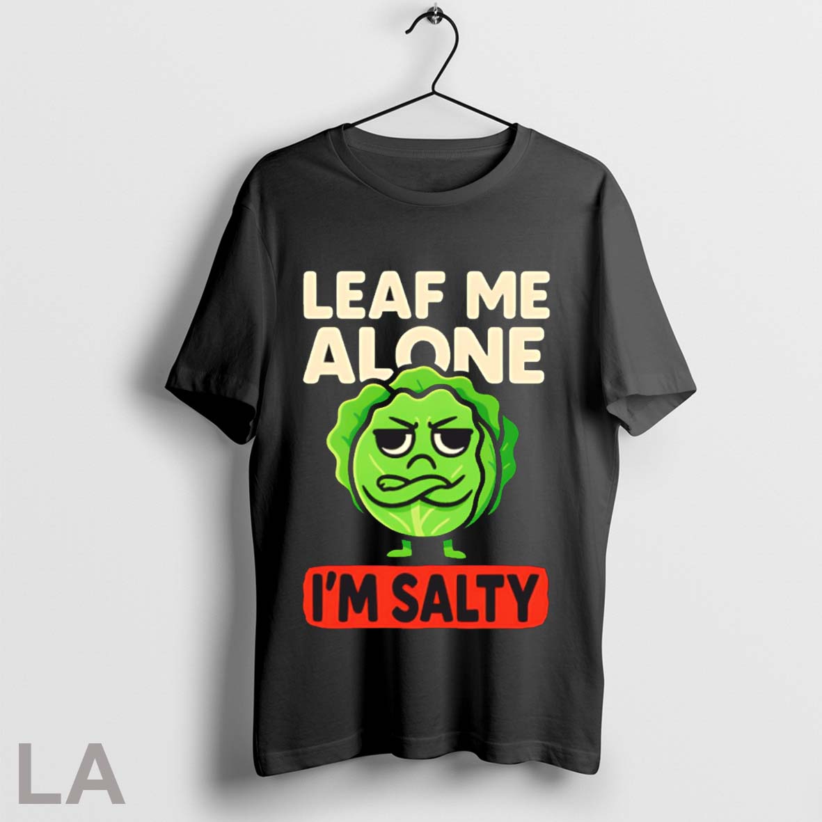 Top Lettuce Leave Me Alone Im Salty Shirt
