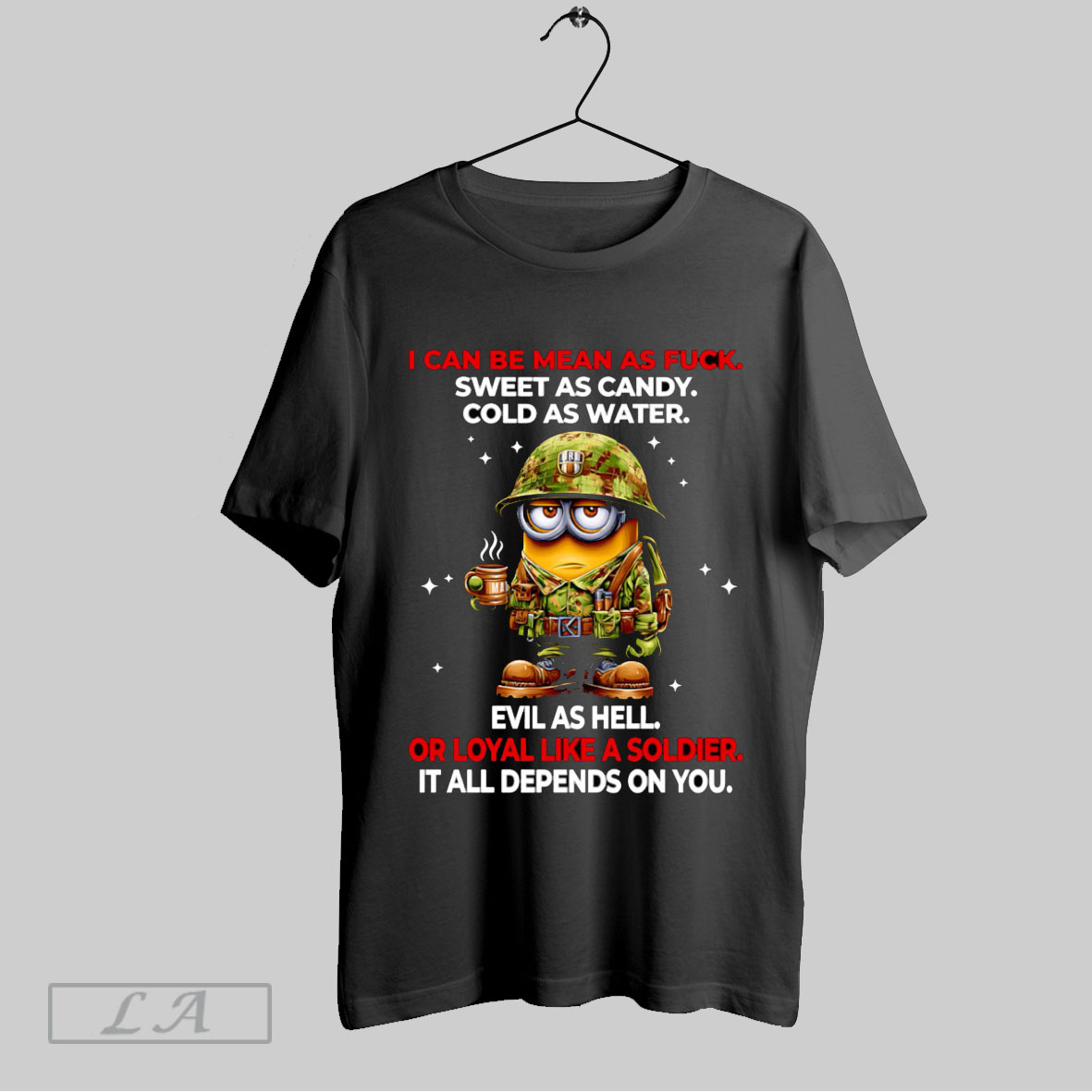 Top Minion I Can Be Mean As Fuck Sweet As Candy Cold As Water Evil As Hell Tshirt Shirt