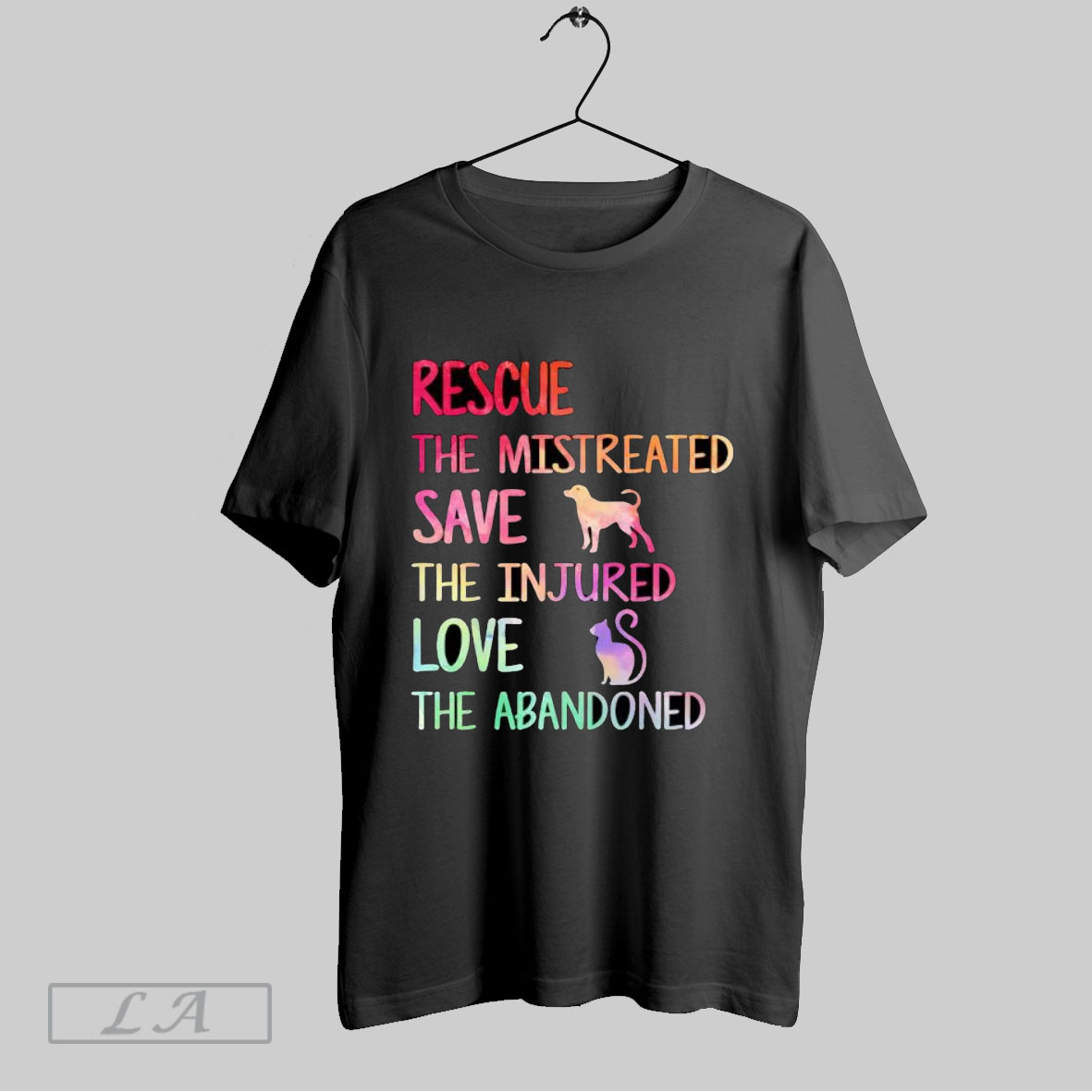 Top Rescue The Mistreated Save The Injured Love The Abandoned Tshirt Shirt