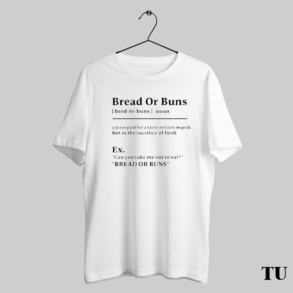 Trending Bread Or Buns Definition Shirt