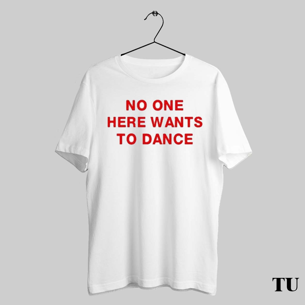 Trending No One Here Wants To Dance Shirt
