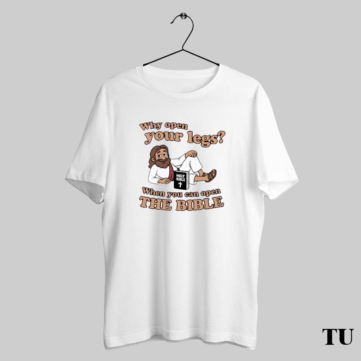 Trending Not Safe For Wear Why Open Your Legs When You Can Open The Bible Holy Bible Shirt