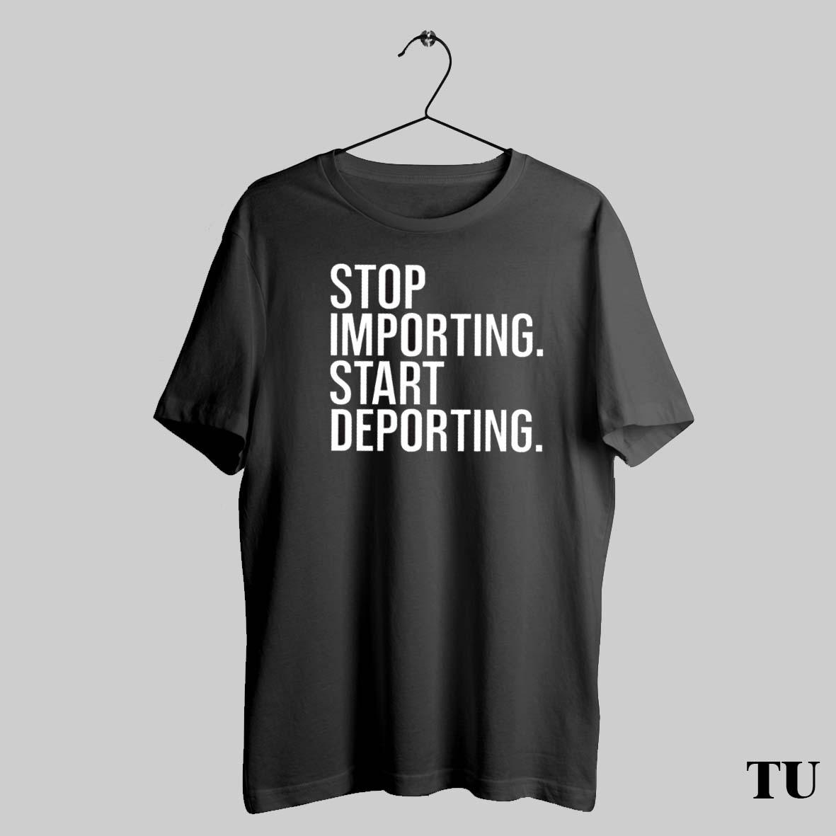 Trending Stop Importing Start Deporting Shirt