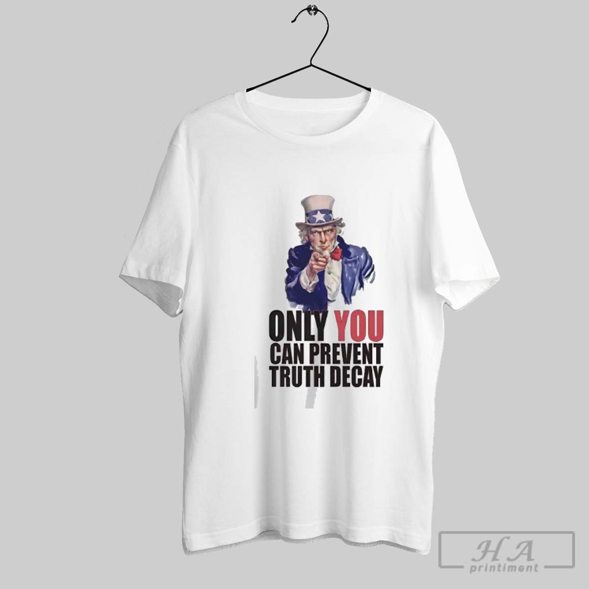 Uncle Sam Only You Can Prevent Truth Decay Shirt