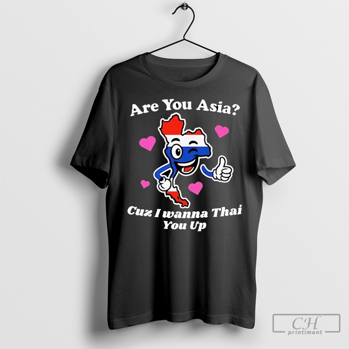 Are You Asia Cuz I Wanna Thai You Up Ornament Poster Black Shirt Hoodie