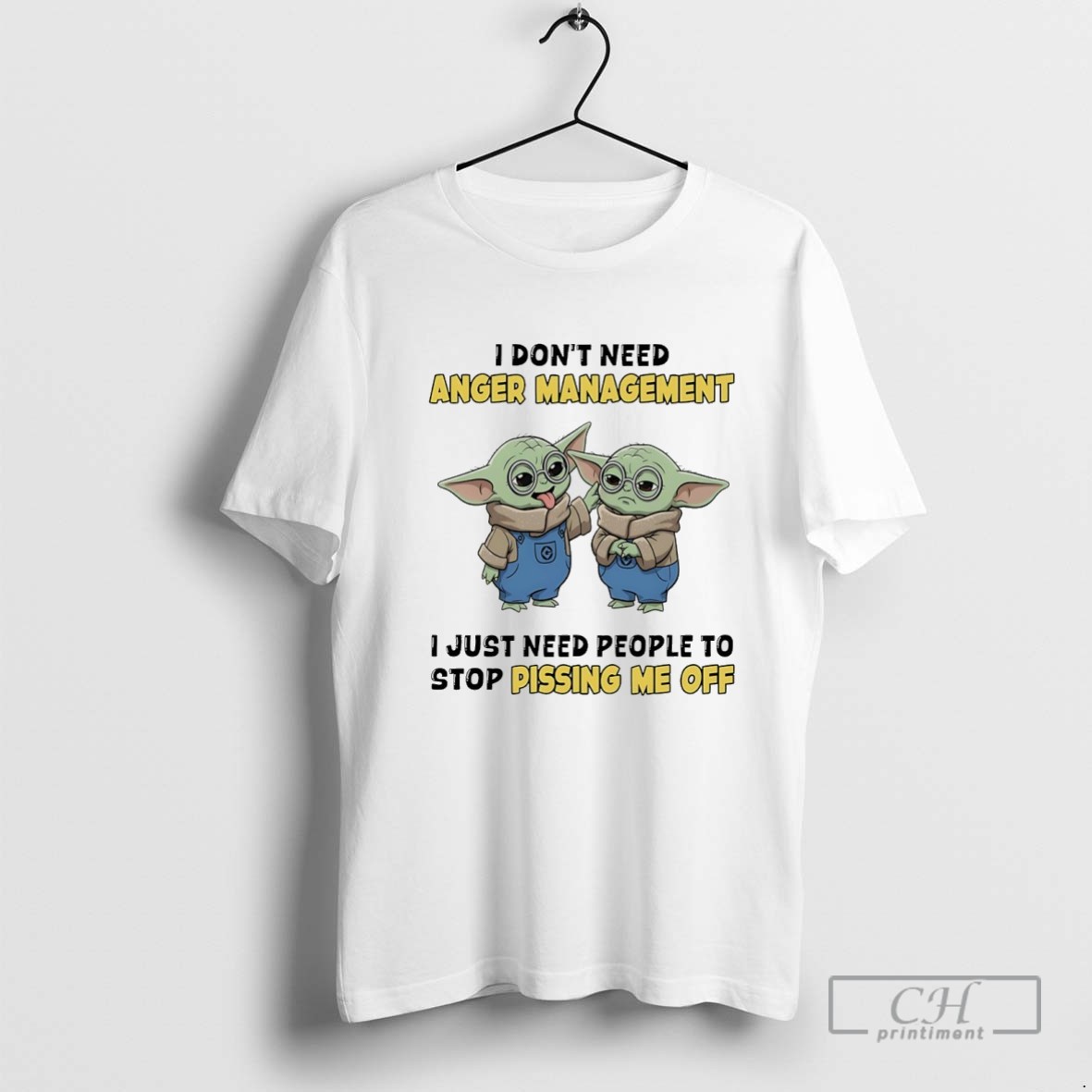 Baby Yoda I Dont Need Anger Management I Just Need People To Stop Pissing Me Off T Shirt