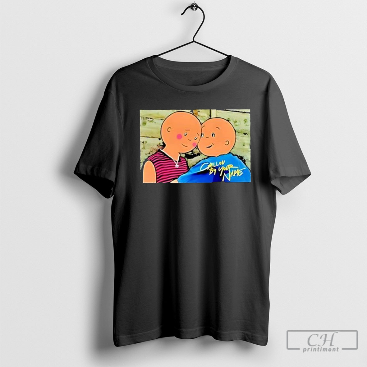 Caillou By Your Name Shirt Tee Hoodie