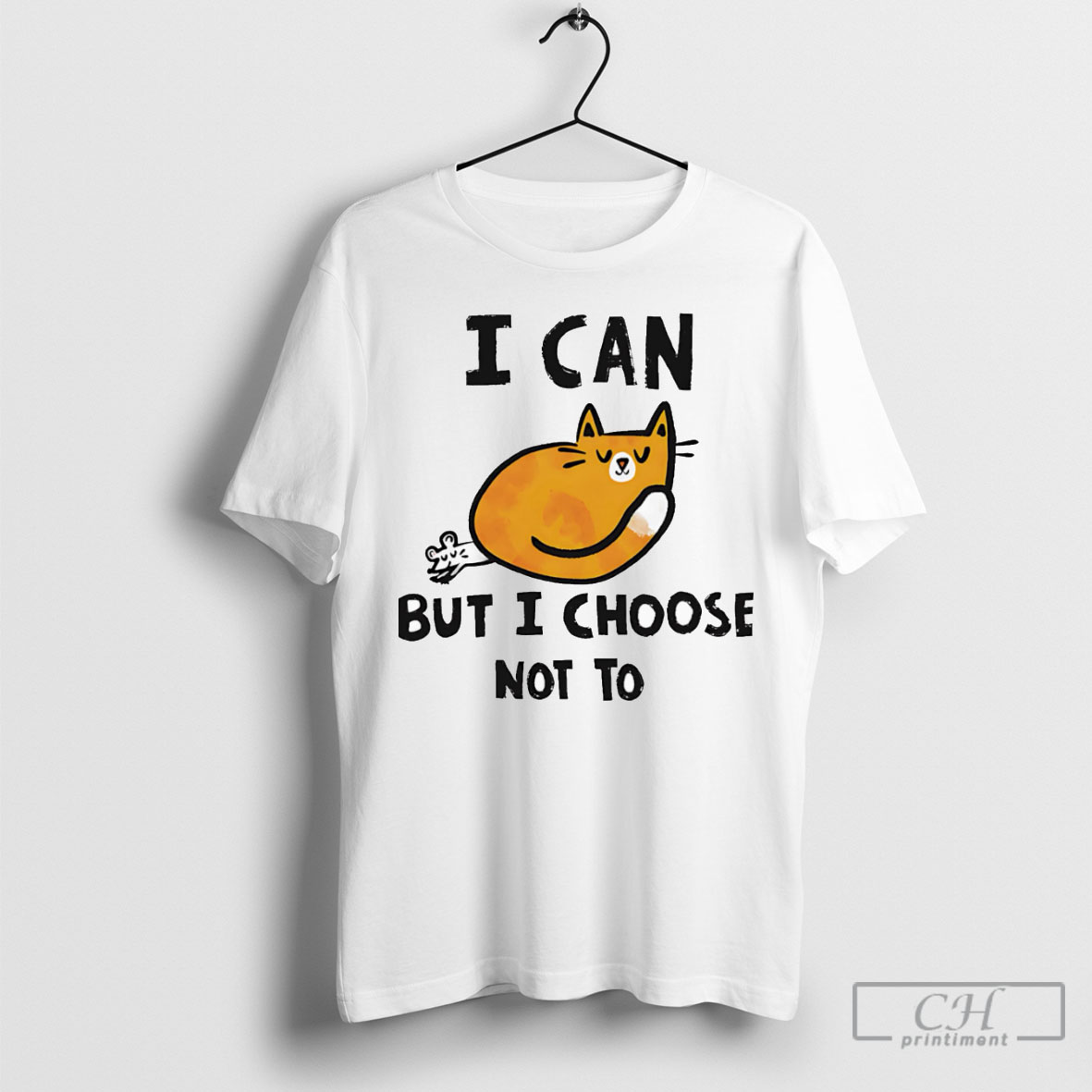 Cat I Can But I Choose Not To T Shirt Hoodie