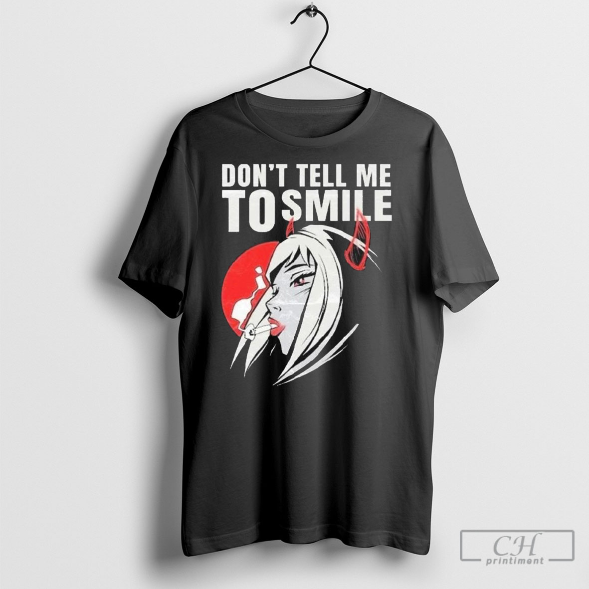 Dont Tell Me To Smile Cigarettes Shirt Sweater