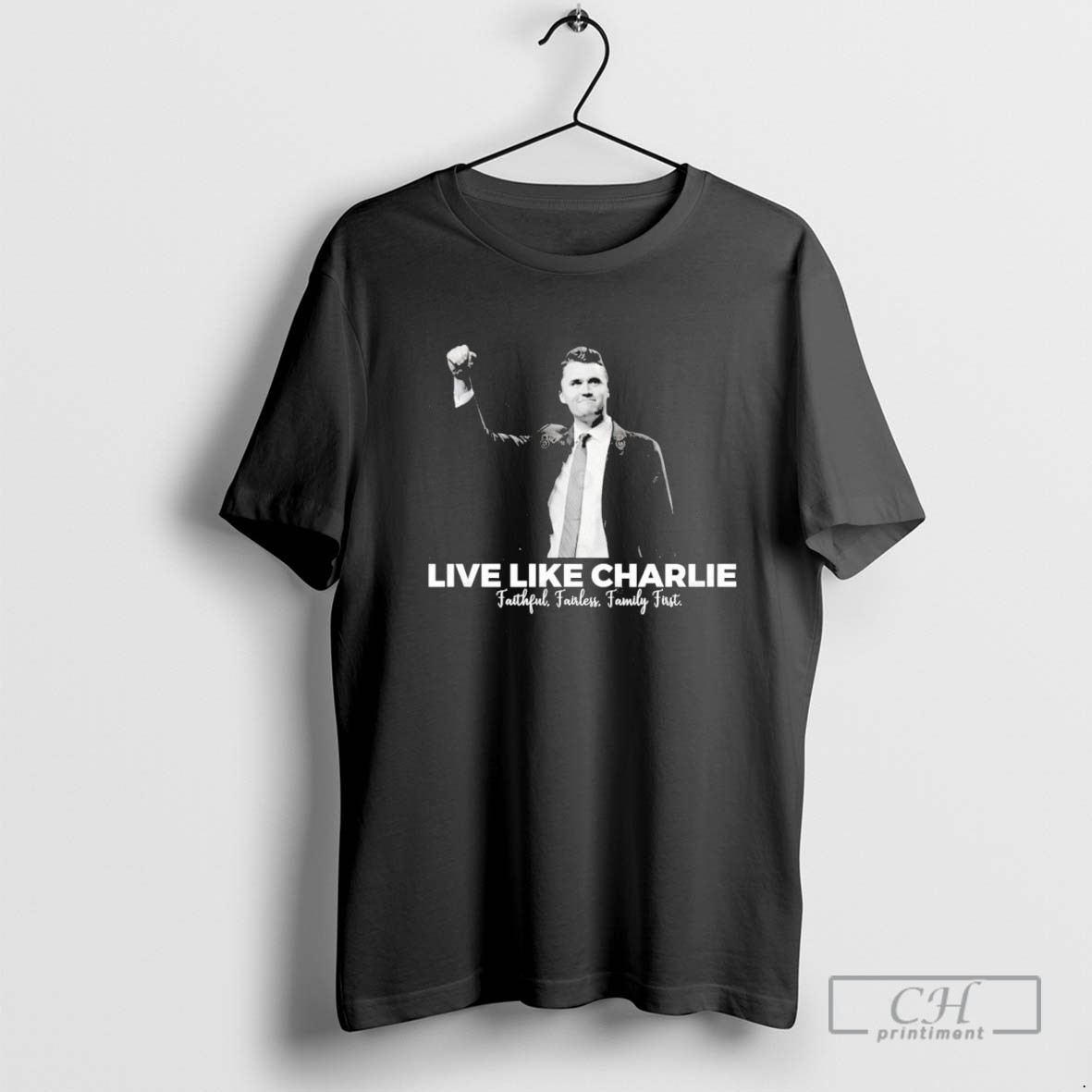 Fight Charlie Kirk Live Like Charlie Faithful Fairless Family Firs T Shirt
