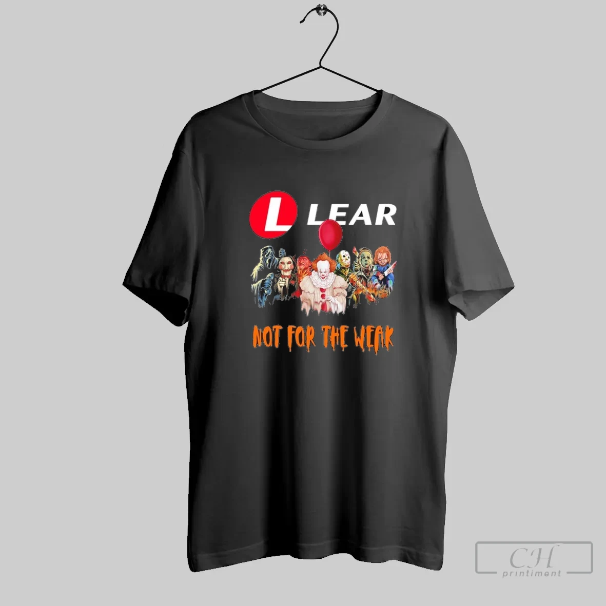 Horror Characters X Lear Corporation Not For The Weak Halloween T Shirt Shirt