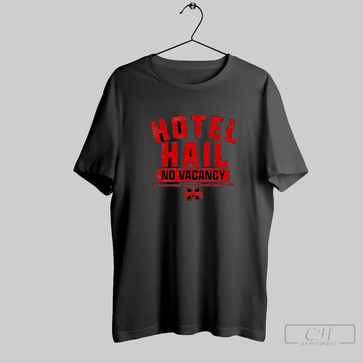 Hotel Hail No Vacancy Starkville Ms Mississippi State T Shirt Shirt