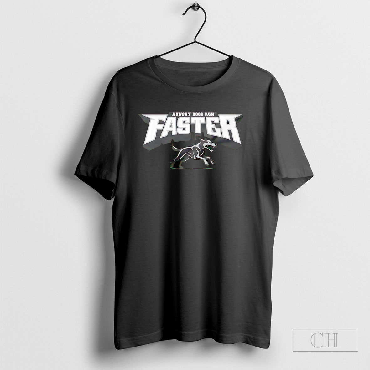 Hungry Dogs Run Faster Shirt Hoodie Teee