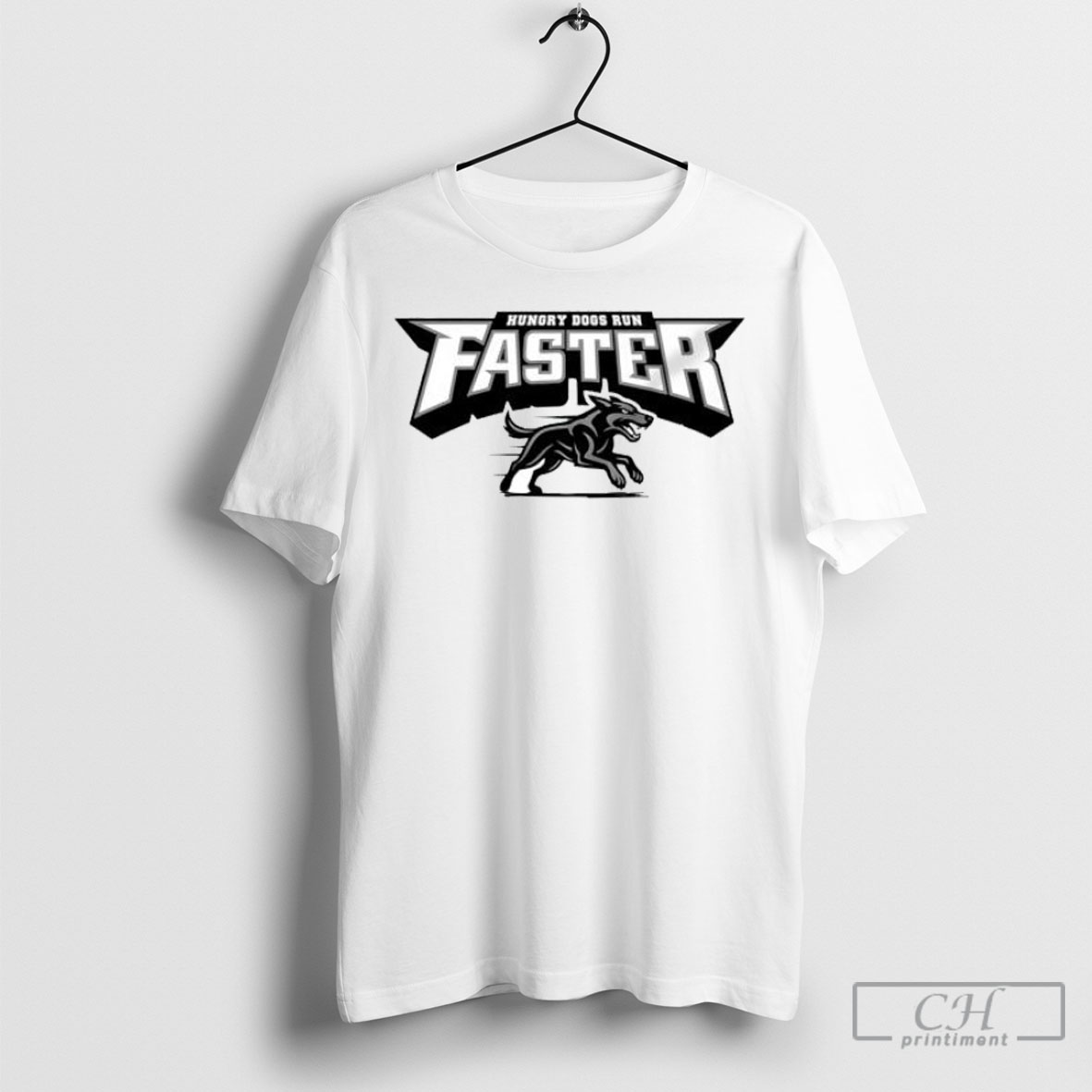 Hungry Dogs Run Faster Shirt Tee Hoodie