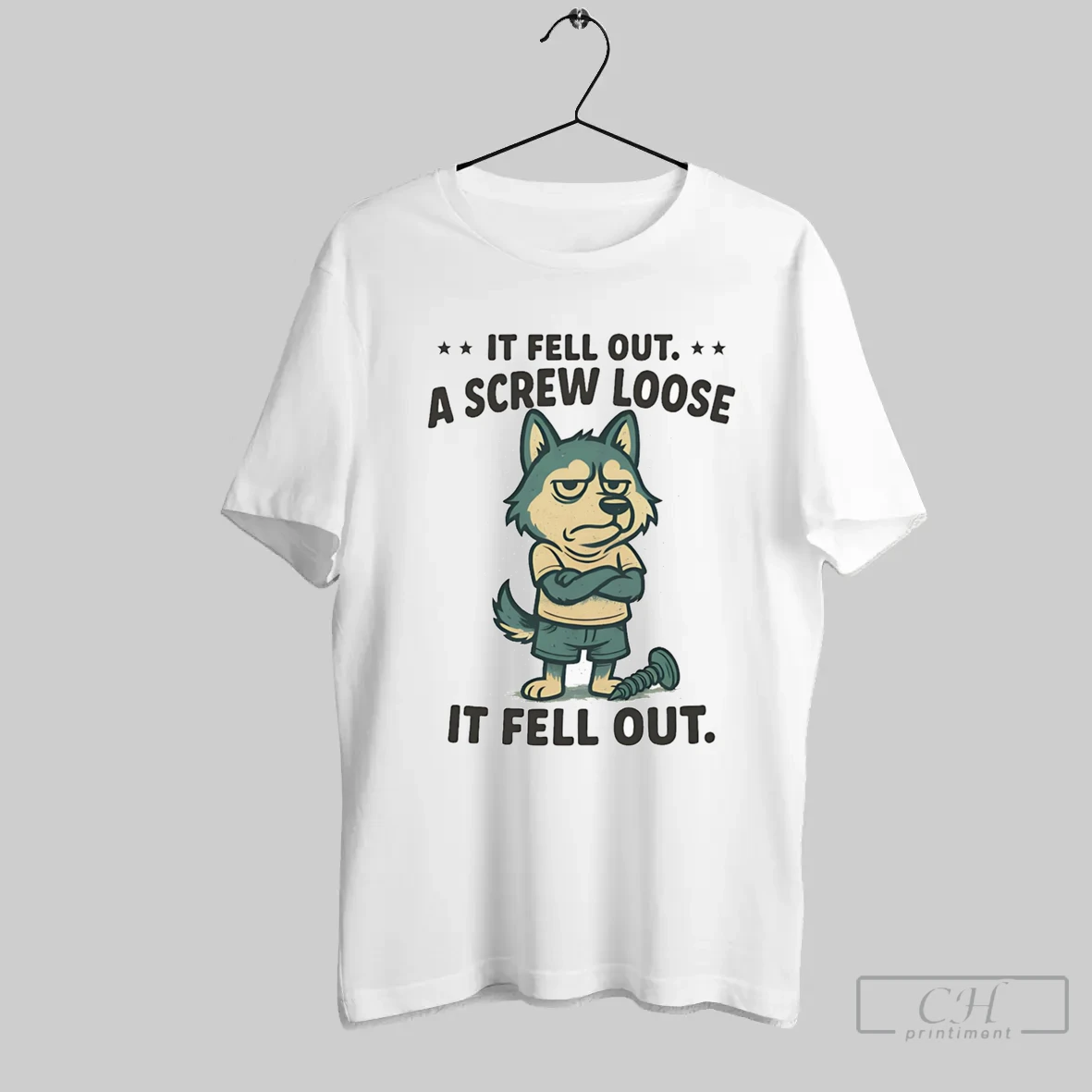 Husky If Fell Out A Screw Loose It Fell Out T Shirt Shirt