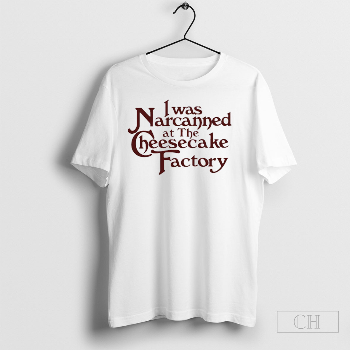 I Was Narcanned At The Cheesecake Factory Shirt Tee Hoodie