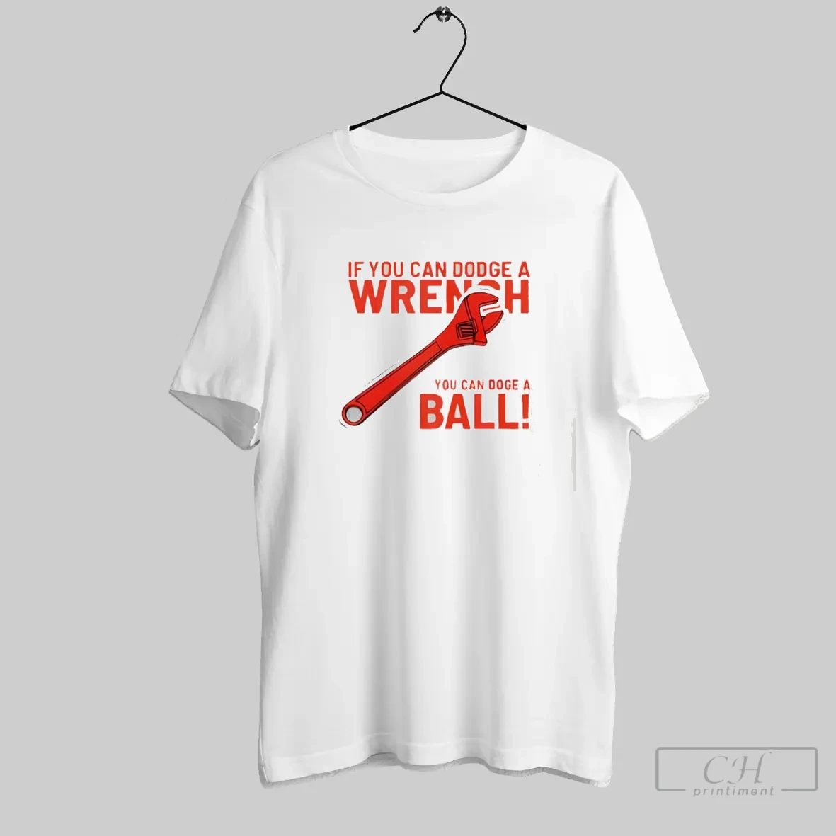 If You Can Dodge A Wrench You Can Dodge A Ball T Shirt Shirt