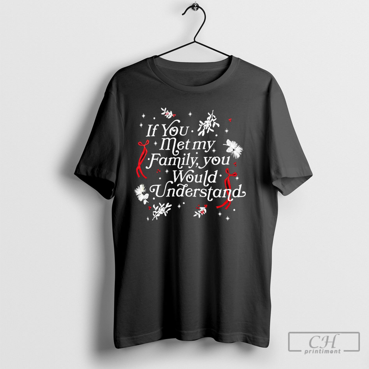 If You Met My Family You Would Understand Christmas Orament Black T Shirt