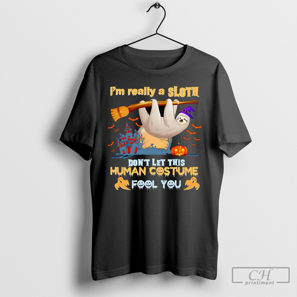 Im Really A Sloth Dont Let This Human Costume Fool You Halloween Shirt Tee Hoodie