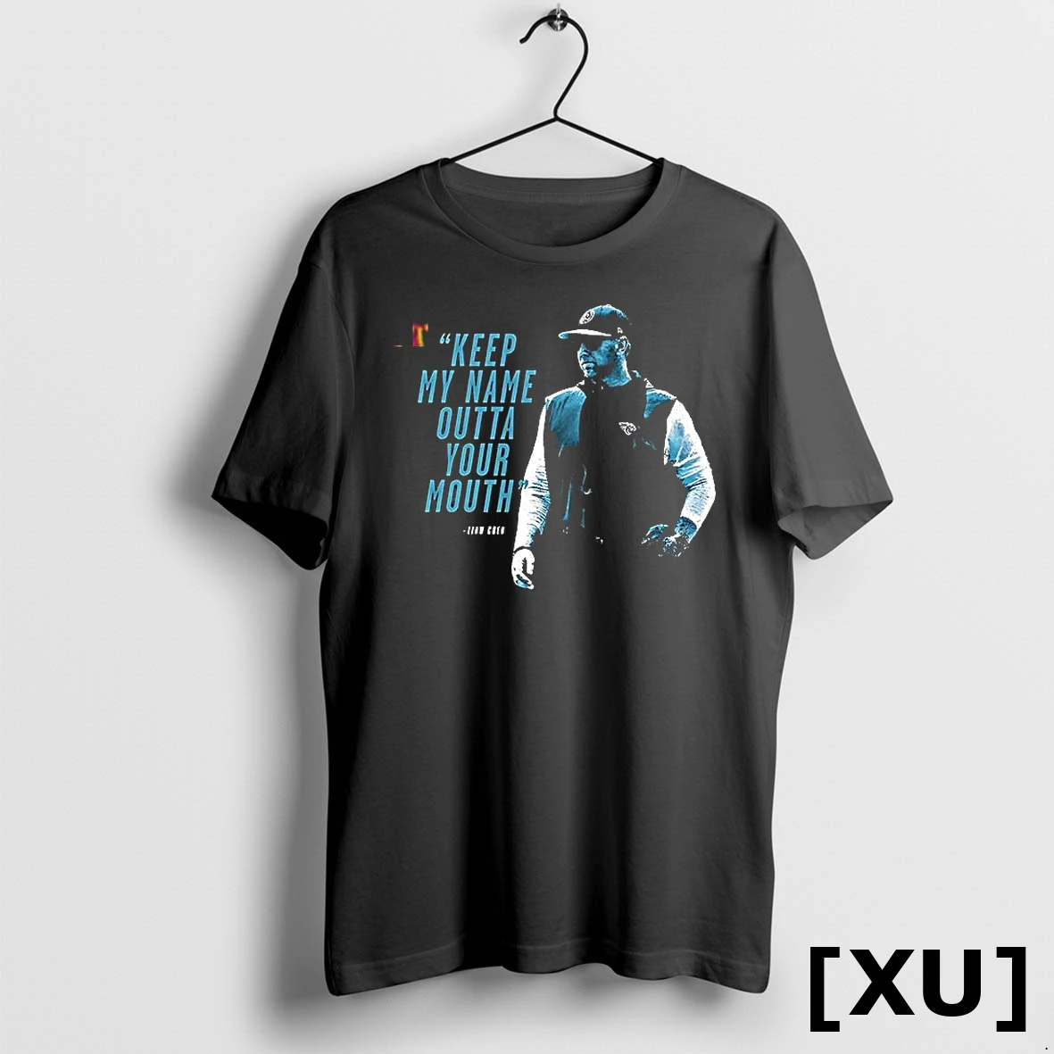 Keep My Name Outta Your Mouth Liam Coen Tshirts Sweater Hoodie