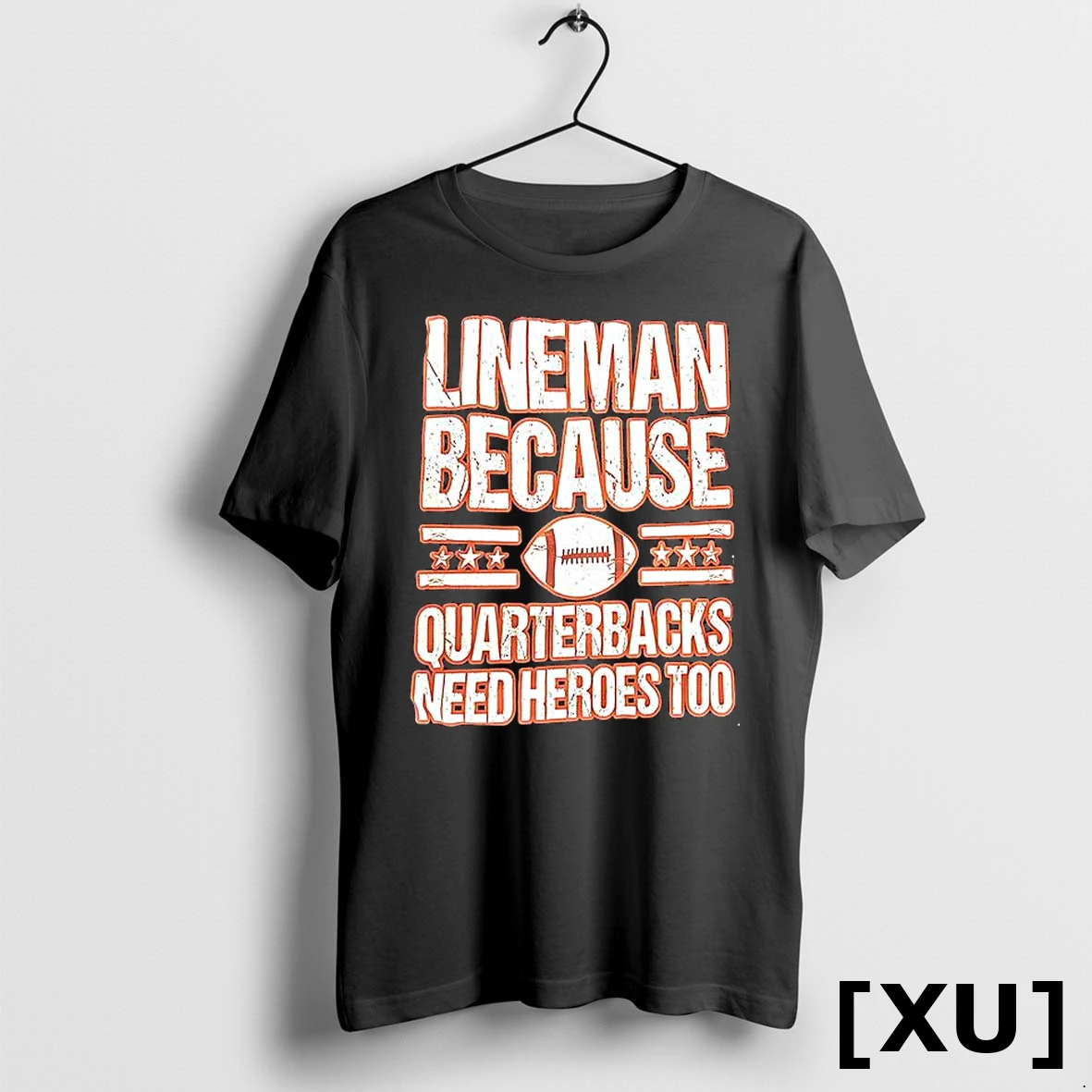 Lineman Because Quarterbacks Need Heroes Too Tshirts Sweater Hoodie