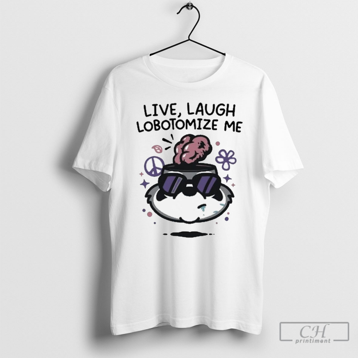 Live Laugh Lobotomize Me Shirt
