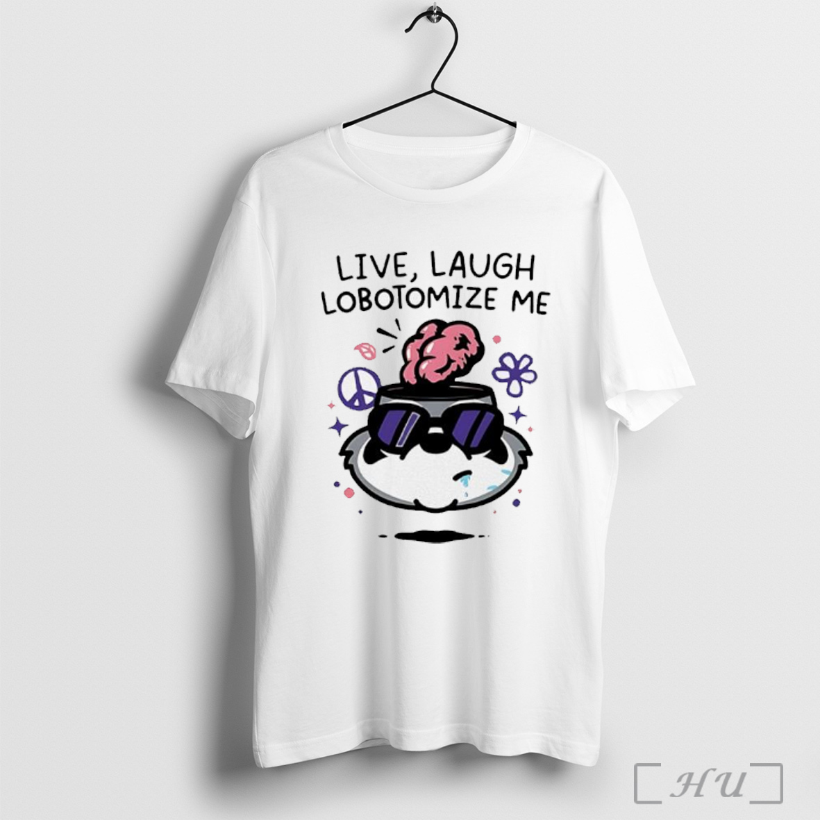 Live Laugh Lobotomize Me T Shirt Sweatshirt